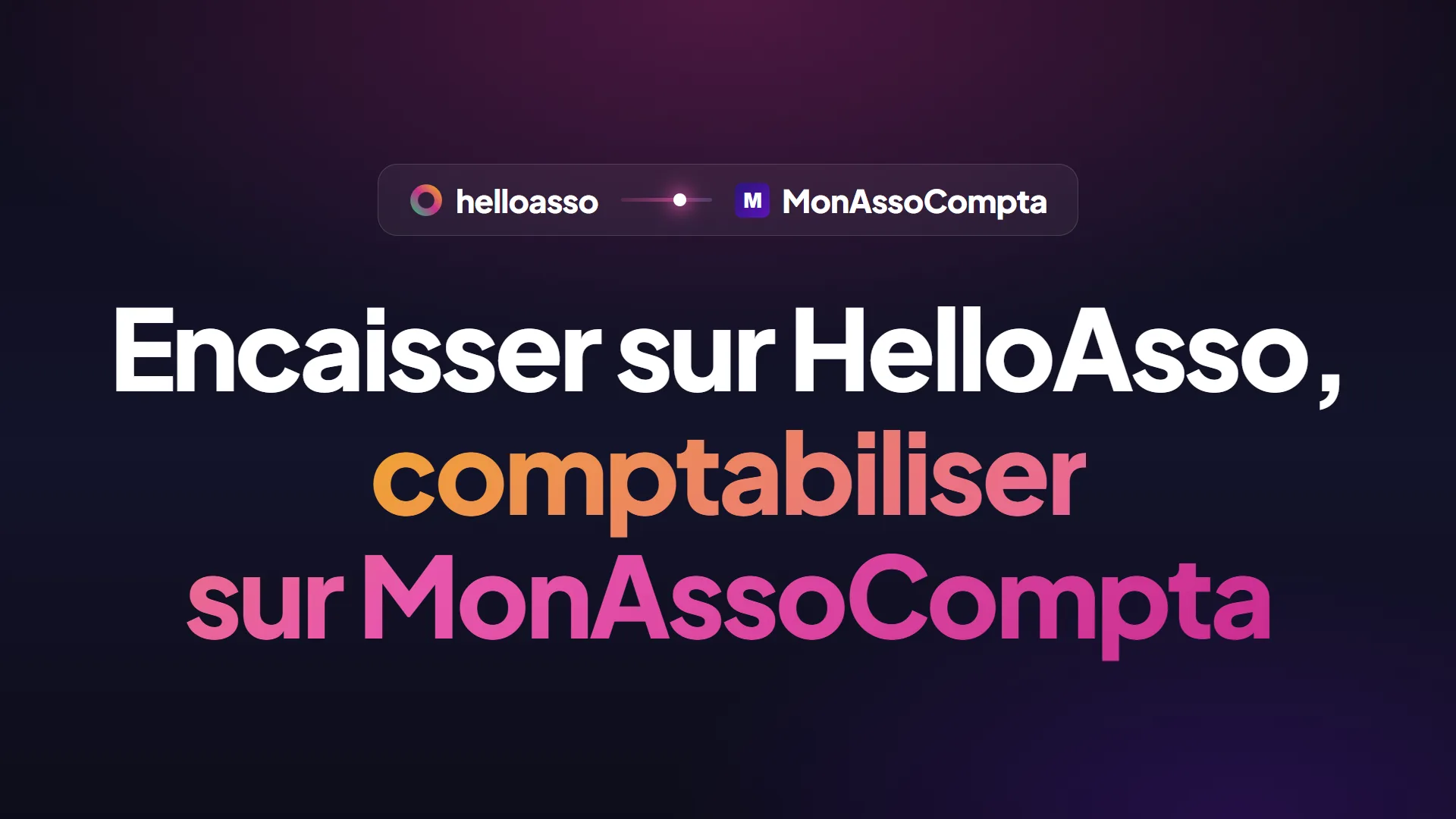 Encaisser sur HelloAsso, comptabiliser sur MonAssoCompta